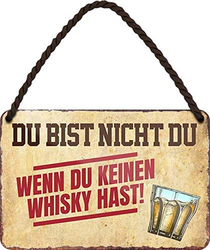 Du_bist_nicht_du_wenn_du_keinen_whiskey_hast