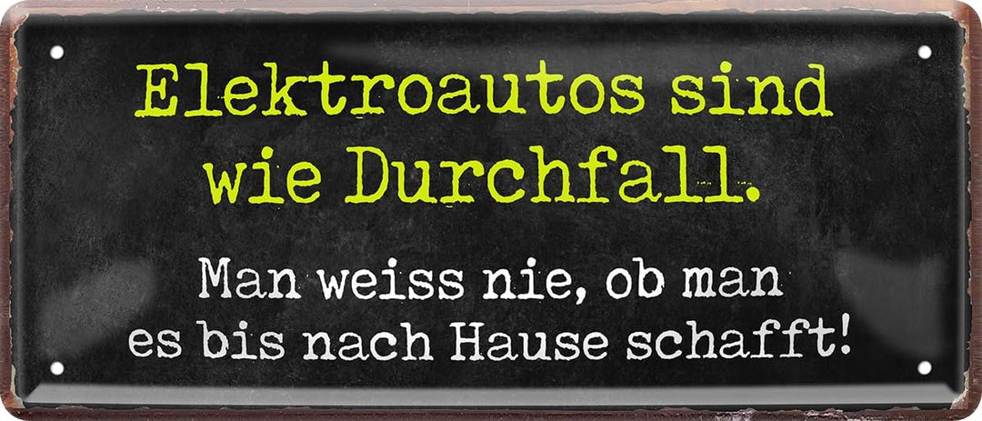 schilderkreis24 – Blechschild "Elektroautos sind wie Durchfall.." - Lustiges Metallschild für Autoenthusiasten