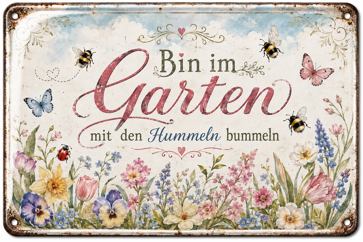 Bin im Garten Metallschild – Mit den Hummeln bummeln von Leotie – Titelbild mit Schimmereffekt, 30 × 20 cm