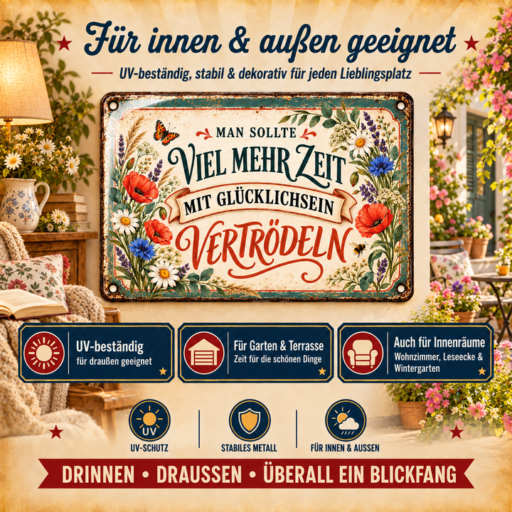 Glücklichsein vertrödeln Metallschild – Blumenbordüre von Leotie – Dekoration für innen und außen, 30 × 20 cm