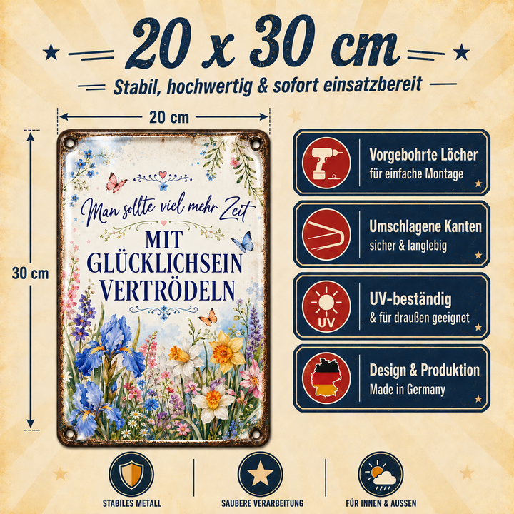 Glücklichsein vertrödeln Metallschild – Irisblumen von Leotie – Maße und Produkteigenschaften, 20 × 30 cm