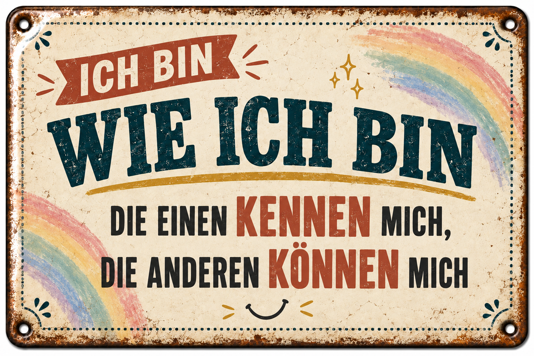 Ich bin wie ich bin Metallschild – Regenbogen von Leotie – Titelbild mit Schimmereffekt, 30 × 20 cm