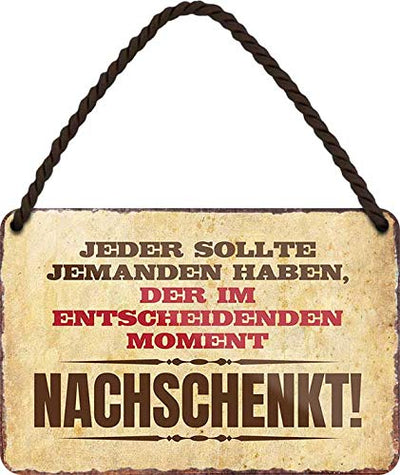 jeder_sollte_jemanden_haben_nachschenkt_blechschild