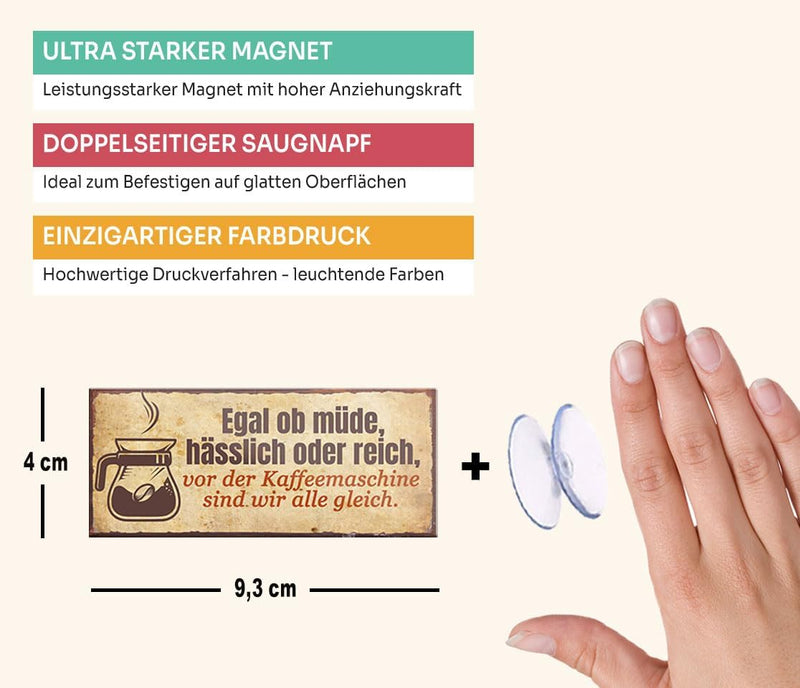 schilderkreis24 – Magnet Lustiger Kaffee Spruch “Egal ob Müde,Hässlich oder Reich“ Deko Geschenkidee Mann Frau 9,3x4cm