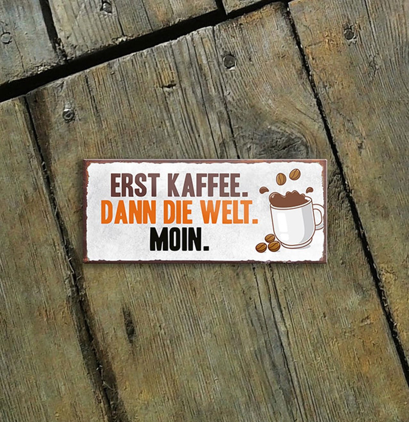 schilderkreis24 – Magnet Lustiger Kaffee Spruch “Erst Kaffee. Dann die Welt. Moin.“ Deko Geschenkidee Mann Frau 9,3x4cm