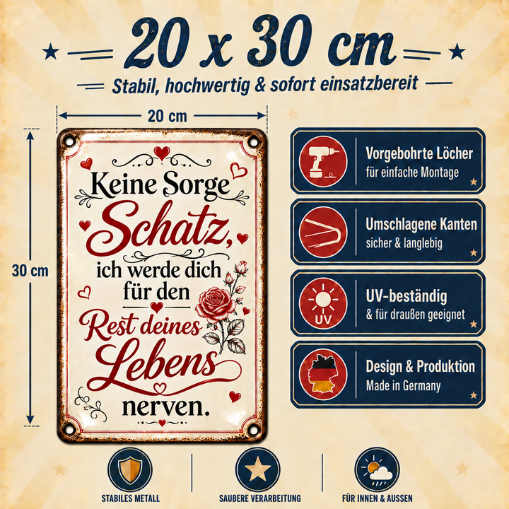 Keine Sorge Schatz Metallschild – Liebesspruch von Leotie – Maße und Produkteigenschaften, 20 × 30 cm