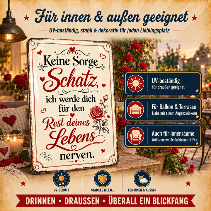 Keine Sorge Schatz Metallschild – Liebesspruch von Leotie – Dekoration für innen und außen, 20 × 30 cm
