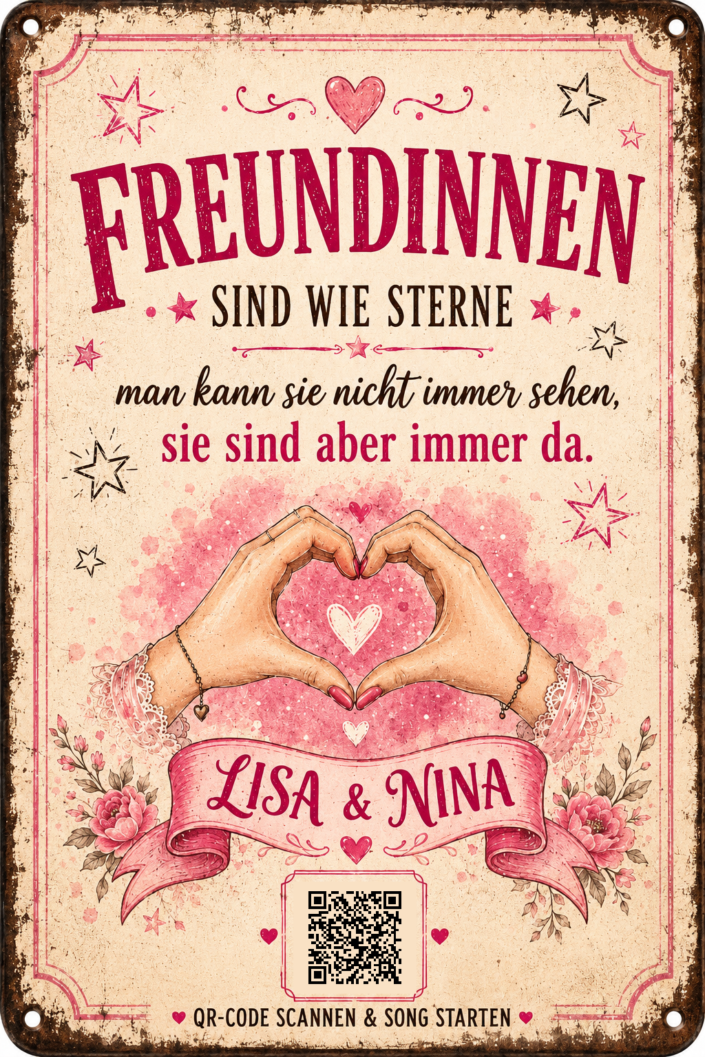 Freundinnen sind wie Sterne – Herz aus Händen – personalisiertes Blechschild – Ausführung mit QR-Code für einen persönlichen Song, 20 × 30 cm