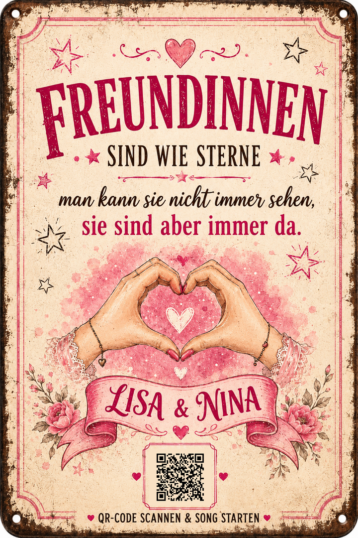 Freundinnen sind wie Sterne – Herz aus Händen – personalisiertes Blechschild – Ausführung mit QR-Code für einen persönlichen Song, 20 × 30 cm