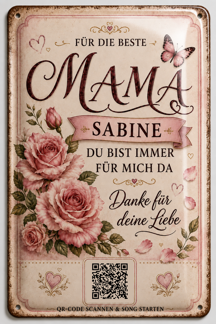 Für die beste Mama – Rosen &amp; Schmetterlinge – personalisiertes Blechschild – Ausführung mit QR-Code für einen persönlichen Song, 20 × 30 cm