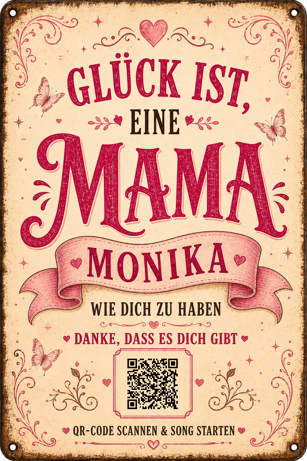 Glück ist eine Mama wie dich zu haben – personalisiertes Blechschild – Ausführung mit QR-Code für einen persönlichen Song, 20 × 30 cm