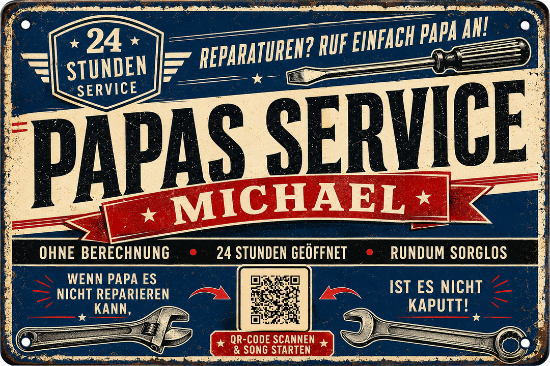Papas Service – 24 Stunden geöffnet – personalisiertes Blechschild – Ausführung mit QR-Code für einen persönlichen Song, 20 × 30 cm