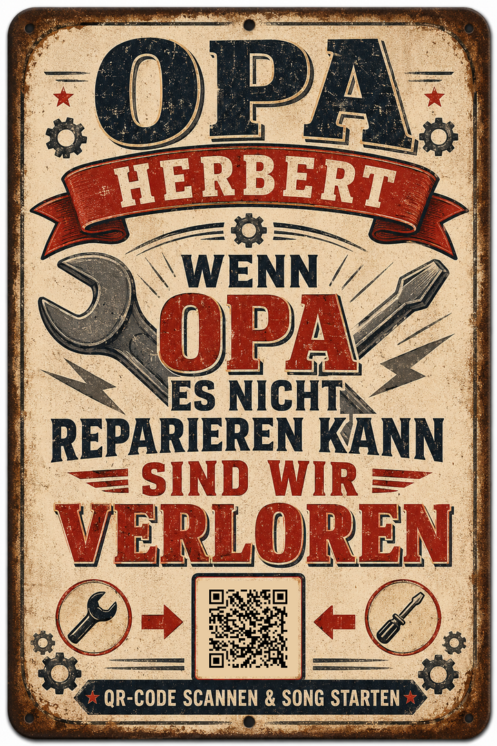 Wenn Opa es nicht reparieren kann – Mit Herz &amp; Verstand – personalisiertes Blechschild – Ausführung mit QR-Code für einen persönlichen Song, 20 × 30 cm