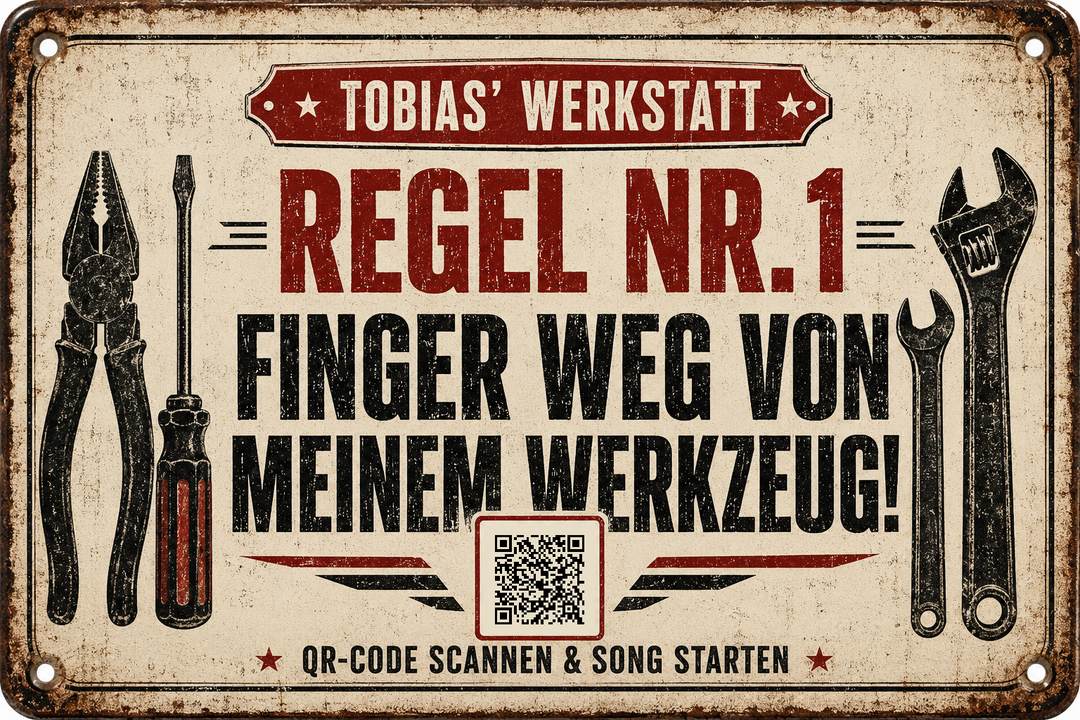 Regel Nr. 1 – Finger weg von meinem Werkzeug – personalisiertes Blechschild – Ausführung mit QR-Code für einen persönlichen Song, 20 × 30 cm