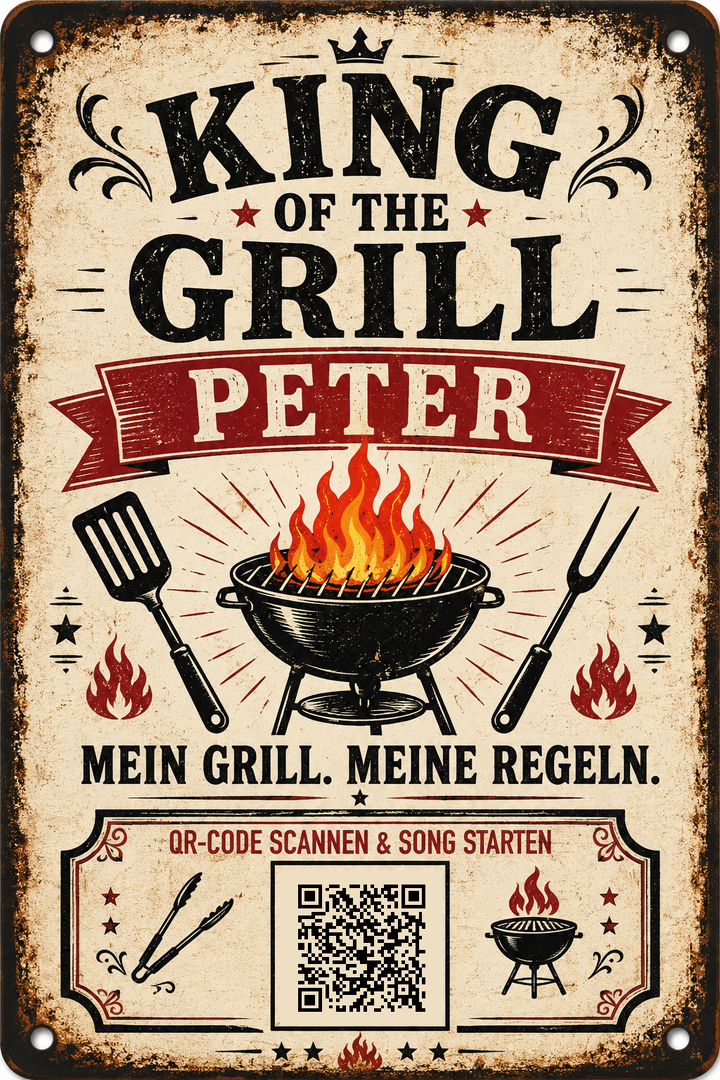 King of the Grill – Mein Grill, meine Regeln – personalisiertes Blechschild – Ausführung mit QR-Code für einen persönlichen Song, 20 × 30 cm