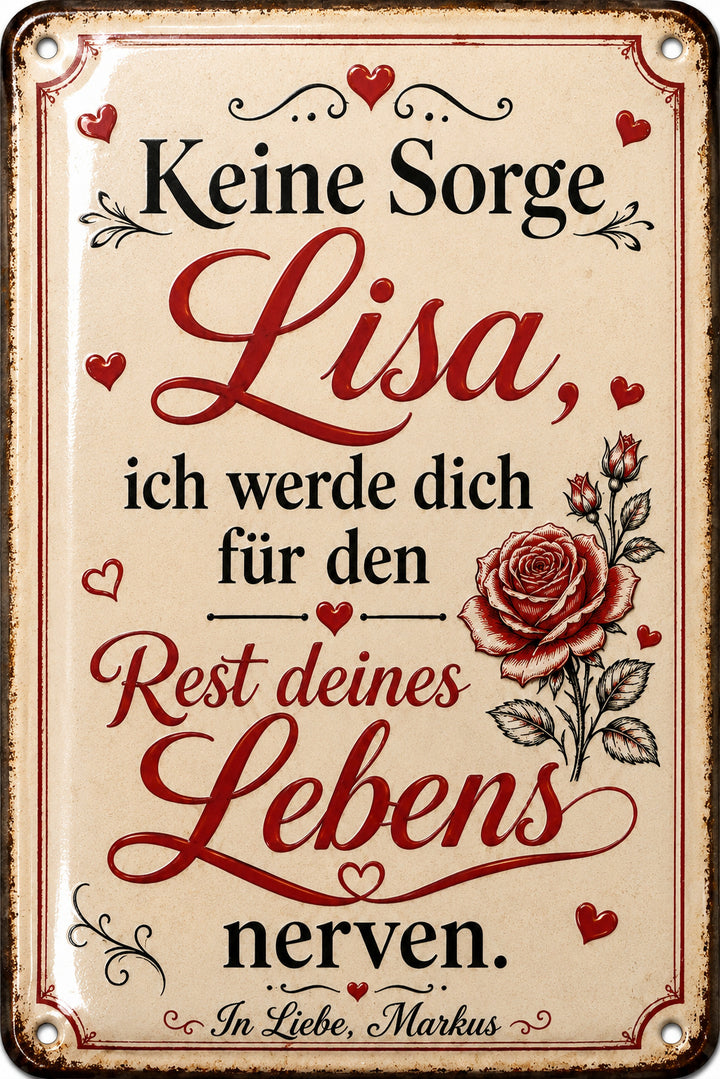 Keine Sorge – Ich werde dich für immer nerven – personalisiertes Leotie Metallschild, 20 × 30 cm – Motivansicht