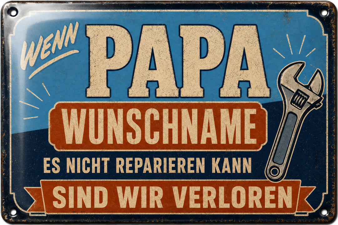 Wenn Papa es nicht reparieren kann – Werkstattspruch – personalisiertes Leotie Metallschild, 30 × 20 cm – Motivansicht