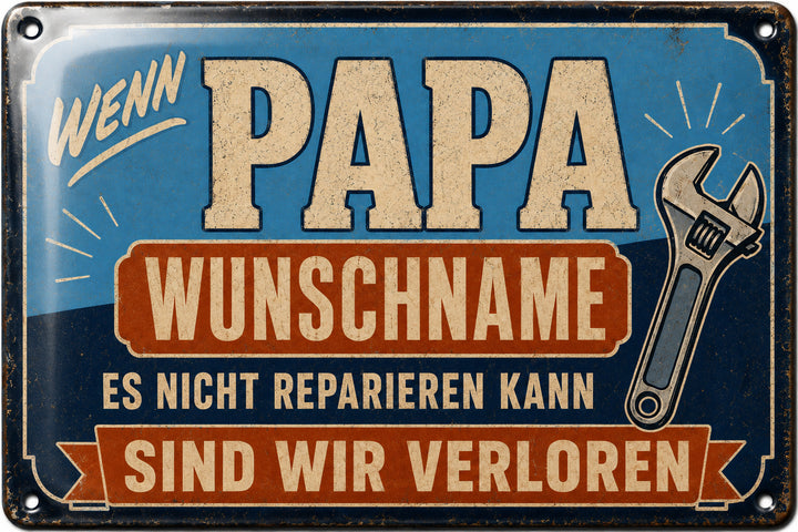 Wenn Papa es nicht reparieren kann – Werkstattspruch – personalisiertes Leotie Metallschild, 30 × 20 cm – Motivansicht
