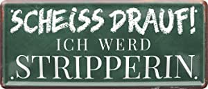 scheiss_drauf_ich_werd_stripperin