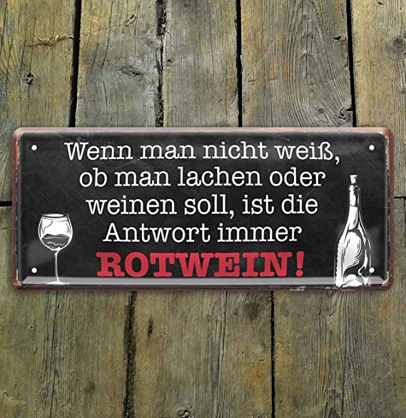 wenn_man_nicht_weiss_ob_man_lachen_oder_weinen_soll_rotwein_holz