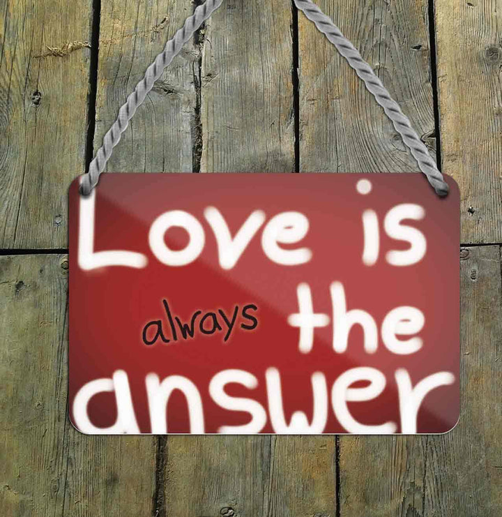 Love_is_always_the_answer_holz