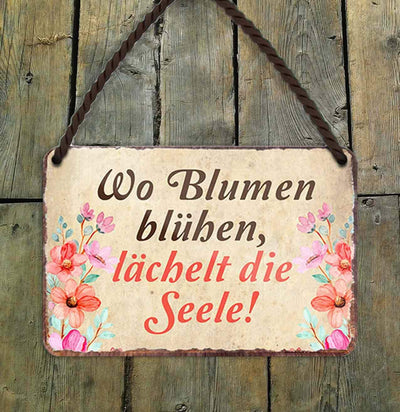 Blechschild Lustiger Spruch “Wo Blumen blühen.." Deko Schild 18x12 cm