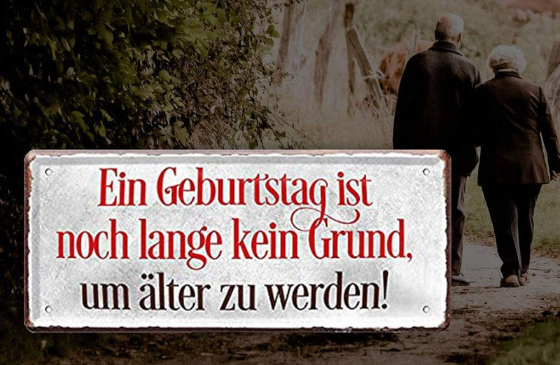 Blechschilder Lustiger Spruch “Ein Geburtstag ist.....kein Grund