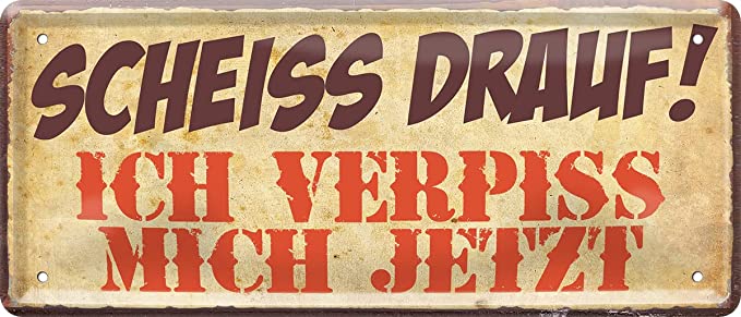 scheiss_drauf_ich_verpiss_mich_jetzt