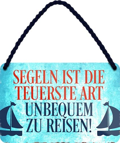 Blechschild “Segeln ist die teuerste Art“ Deko Geschenkidee Mann Frau